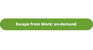 Escape from Work: on-demand