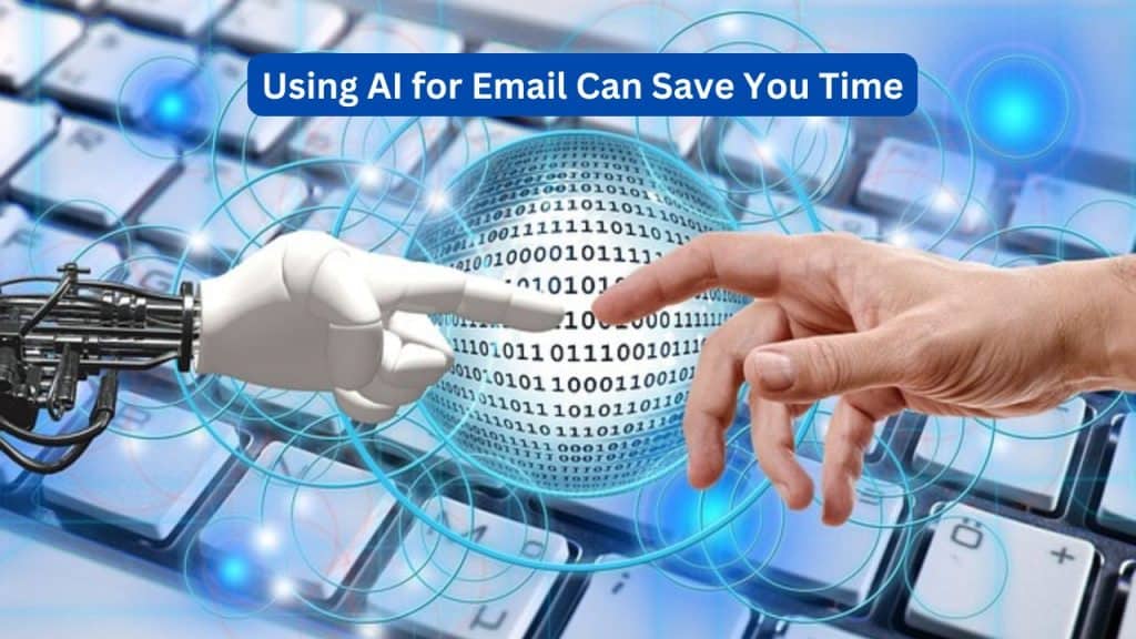 Using AI for Email Can Save You Time