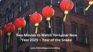 Two Movies to Watch for Lunar New Year 2025 – Year of the Snake