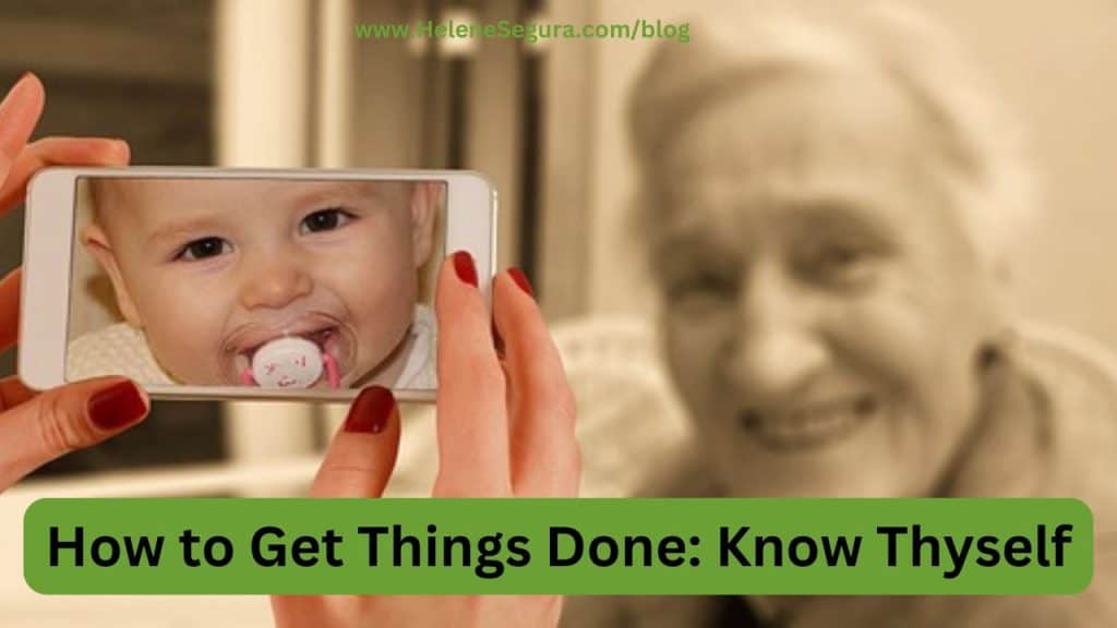 How to Get Things Done: Know Thyself