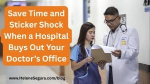 Save Time and Sticker Shock When a Hospital Buys Out Your Doctor’s Office