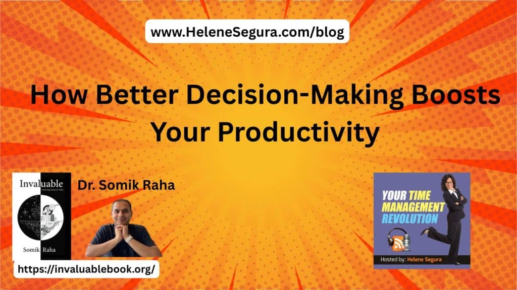 How Better Decision-Making Boosts Your Productivity