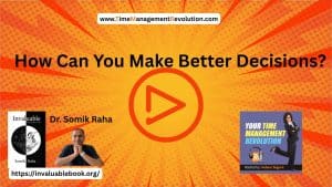 How Can You Make Better Decisions
