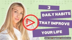 3 Daily Habits That Improve Your Life