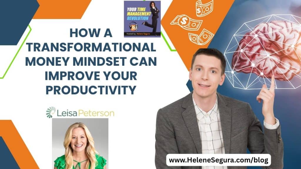 How a Transformational Money Mindset Can Improve Your Productivity