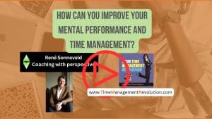How Can You Improve Your Mental Performance and Time Management?