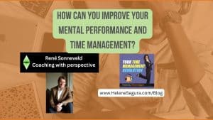 How Can You Improve Your Mental Performance and Time Management?