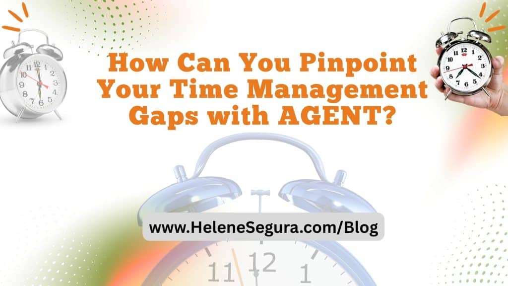How Can You Pinpoint Your Time Management Gaps with AGENT?
