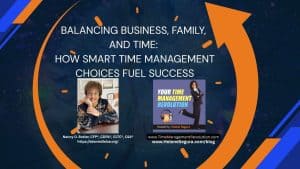 Balancing Business, Family, and Time: How Smart Time Management Choices Fueled Success
