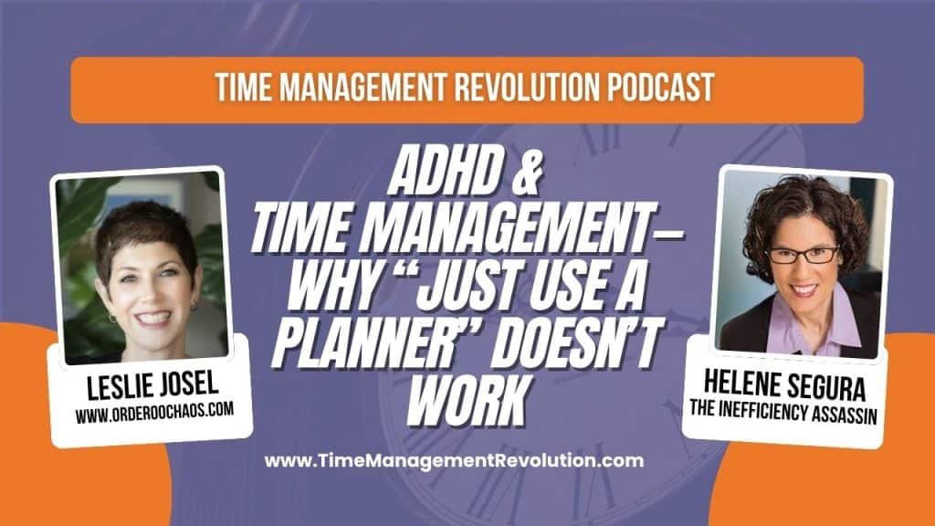 ADHD-Executive-Function-and-Time-Management—Why-Just-Use-a-Planner-Doesnt-Work-Leslie-Josel-podcast