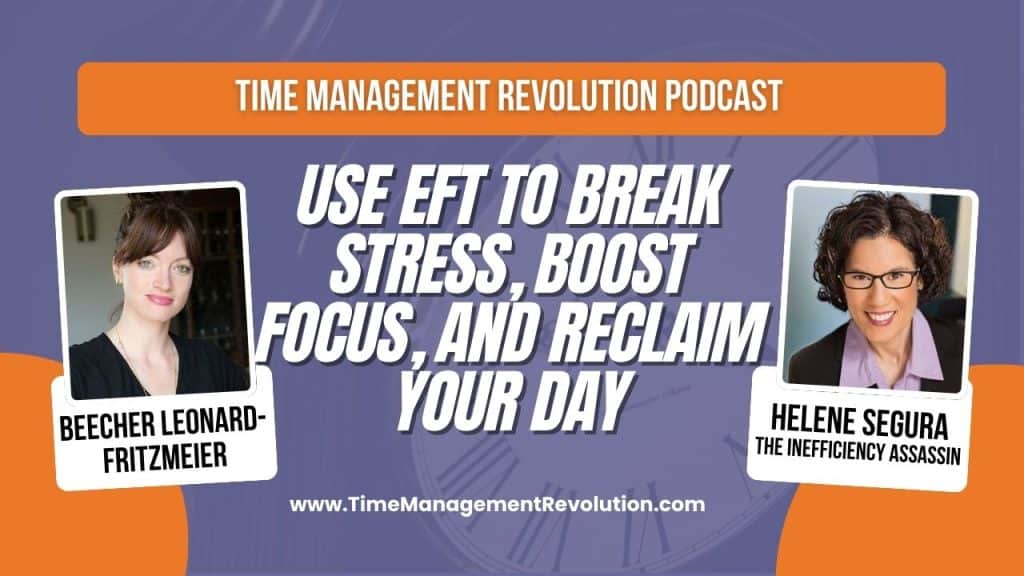 Use EFT to break stress, boost focus and reclaim your day