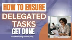 How to Ensure Delegated Tasks Get Done