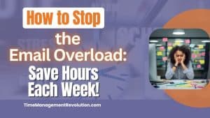 Stop the Email Overload_Save Hours Every Week