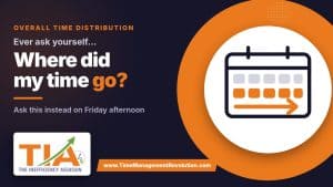 Overall Time Distribution: The Friday Question That Changes Your Week