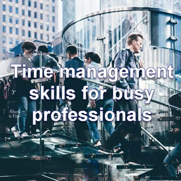 walk-time management skills for busy professionals-X walk-time management skills for busy professionals-X